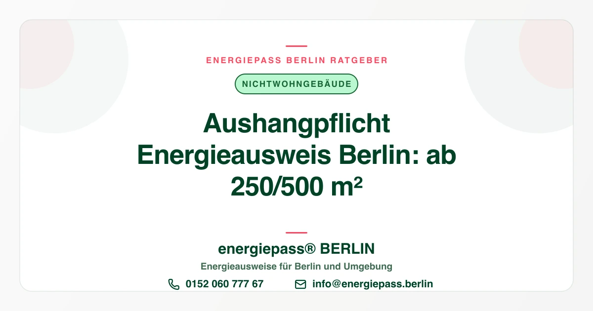 Aushangpflicht Energieausweis in Berlin: ab wann Gewerbe aushängen muss | energiepass BERLIN
