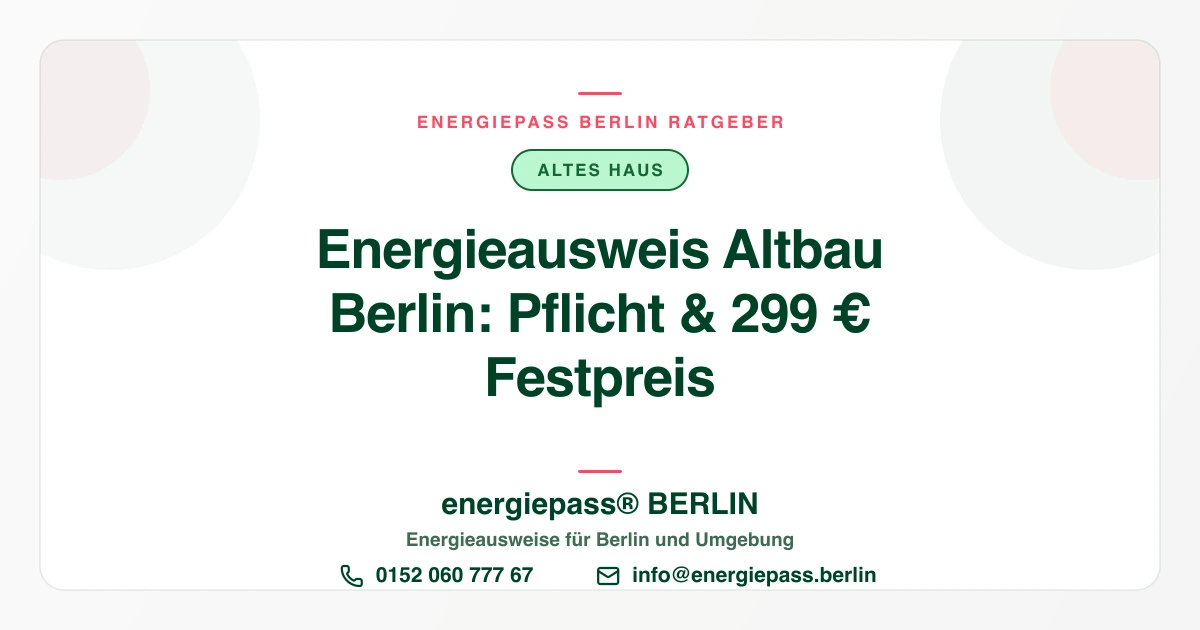 Energieausweis Altbau Berlin: Pflicht, Kosten und typische Fehler | energiepass BERLIN
