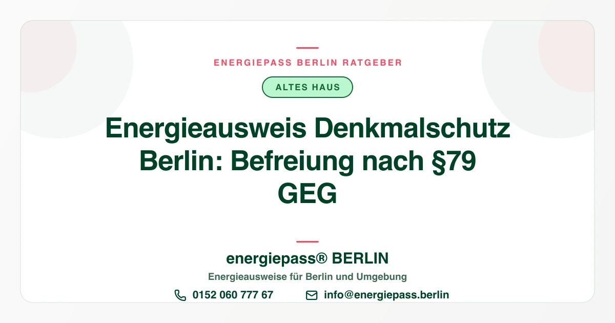 Energieausweis und Denkmalschutz in Berlin: Wann Sie befreit sind | energiepass BERLIN