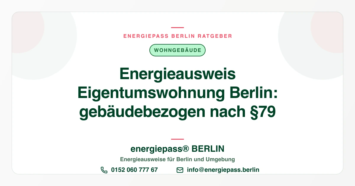 Energieausweis für die Eigentumswohnung in Berlin: Warum es keinen Wohnungs-Ausweis gibt | energiepass BERLIN