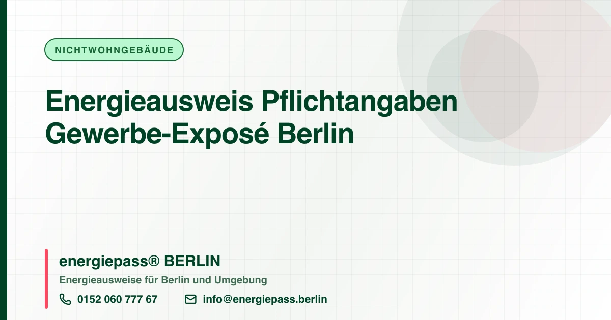 Energieausweis in Gewerbe-Anzeige und Exposé: Was in Berlin Pflicht ist
