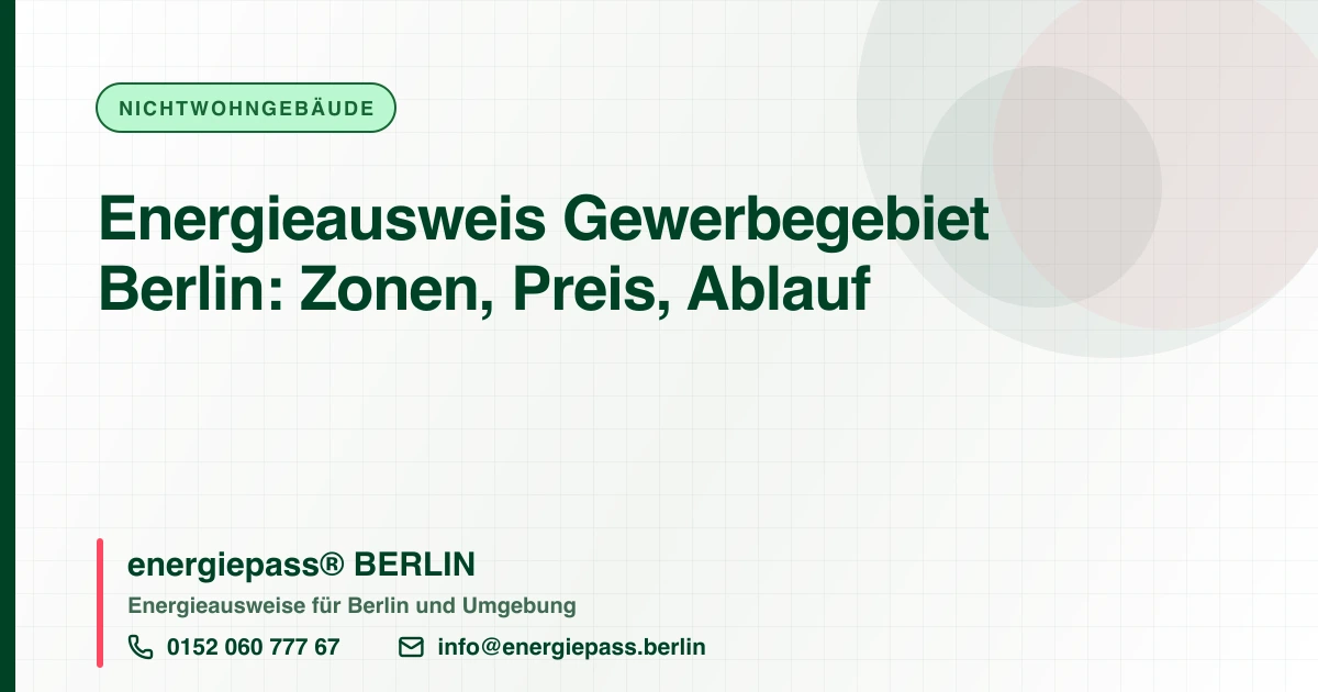 Energieausweis im Berliner Gewerbegebiet: Halle, Büro, Werkstatt