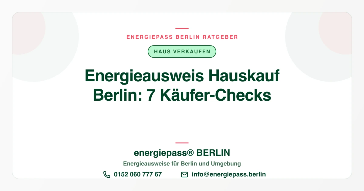 Energieausweis beim Hauskauf in Berlin: 7 Dinge, die Käufer prüfen | energiepass BERLIN