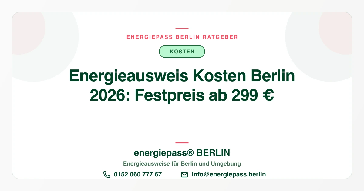 Energieausweis Kosten Berlin 2026: Marktpreise, wer zahlt und worauf Sie achten | energiepass BERLIN
