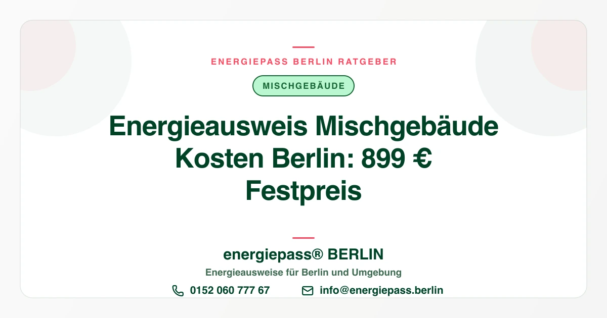 Energieausweis Mischgebäude Kosten Berlin: 899 Euro Festpreis | energiepass BERLIN