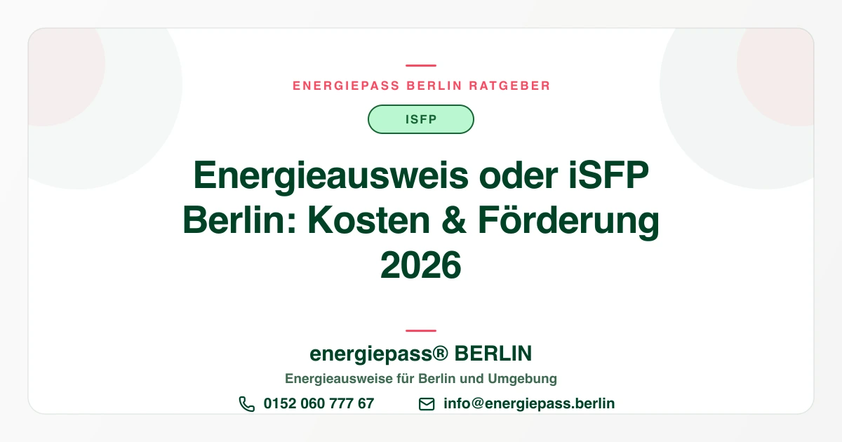 Energieausweis oder iSFP in Berlin: Was Eigentümer wirklich brauchen | energiepass BERLIN