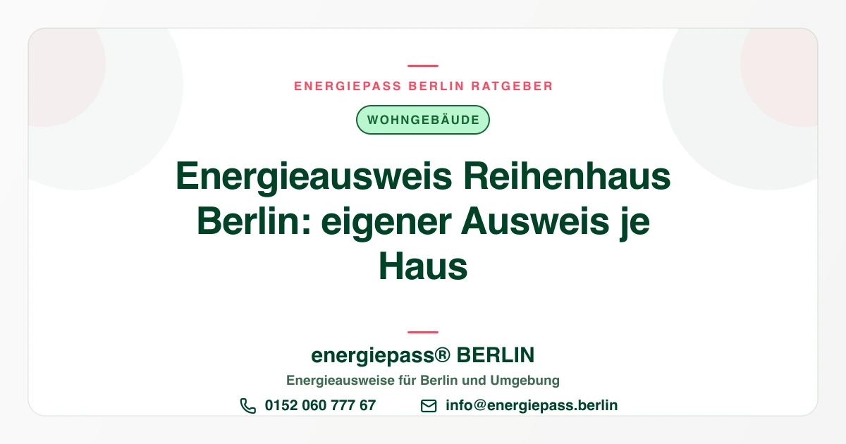 Energieausweis fürs Reihenhaus in Berlin: Warum jedes Haus seinen eigenen braucht | energiepass BERLIN