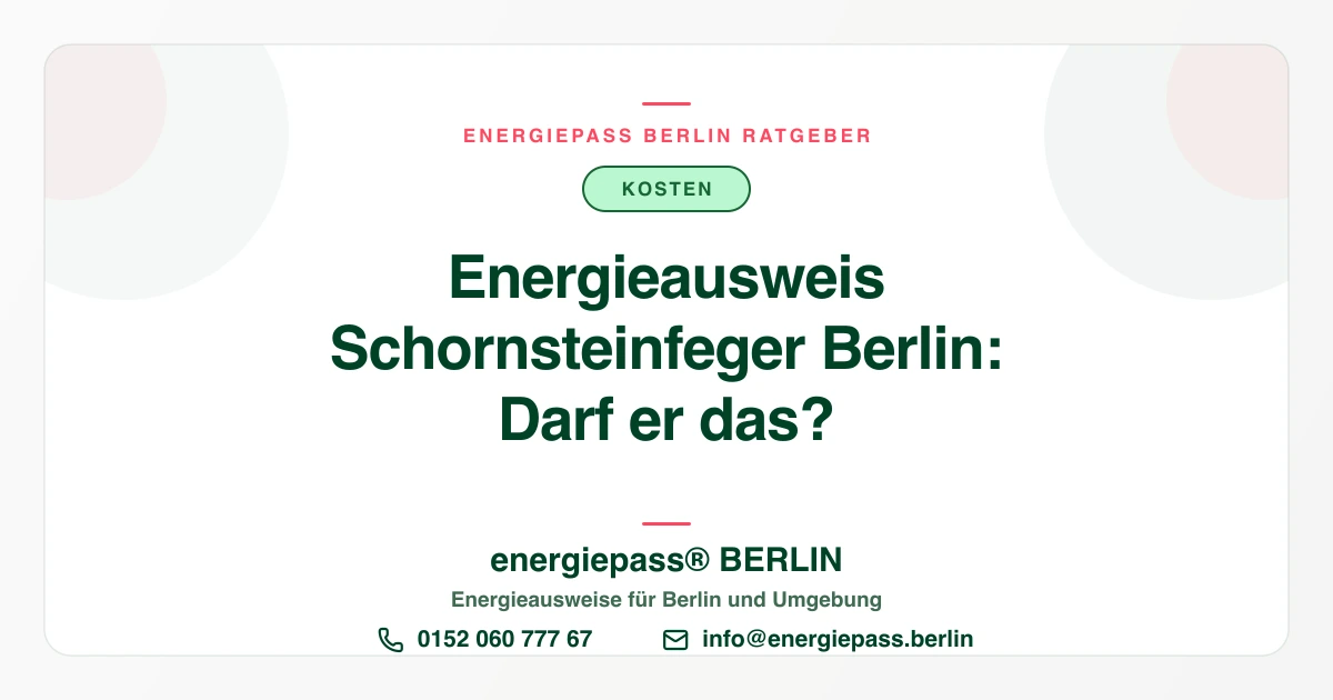 Energieausweis vom Schornsteinfeger in Berlin: Darf er das? | energiepass BERLIN