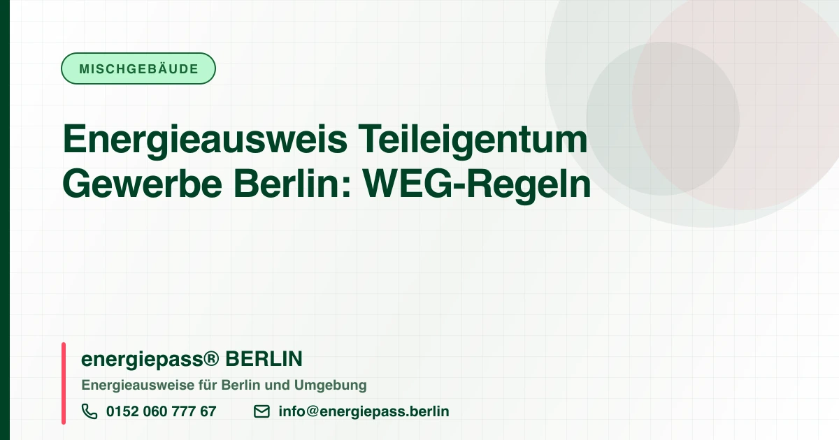 Laden, Praxis, Büro in der WEG: Energieausweis für Teileigentum in Berlin | energiepass BERLIN, Telefon 0152 060 777 67