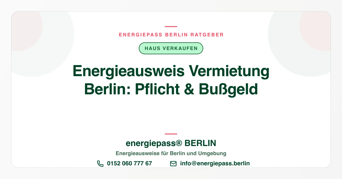 Energieausweis bei Vermietung und Neuvermietung in Berlin | energiepass BERLIN, Telefon 0152 060 777 67
