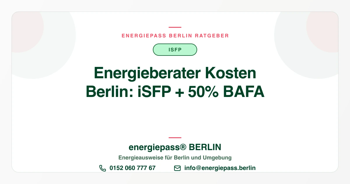 Energieberater Kosten Berlin: BAFA, KfW und iSFP verständlich erklärt | energiepass BERLIN