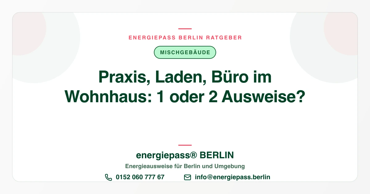 Mischgebäude mit Praxis, Laden oder Büro: Energieausweis richtig einordnen | energiepass BERLIN
