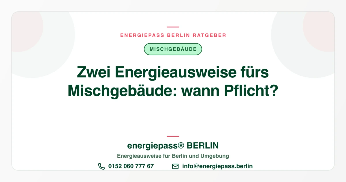 Wann braucht ein Mischgebäude zwei Energieausweise? | energiepass BERLIN