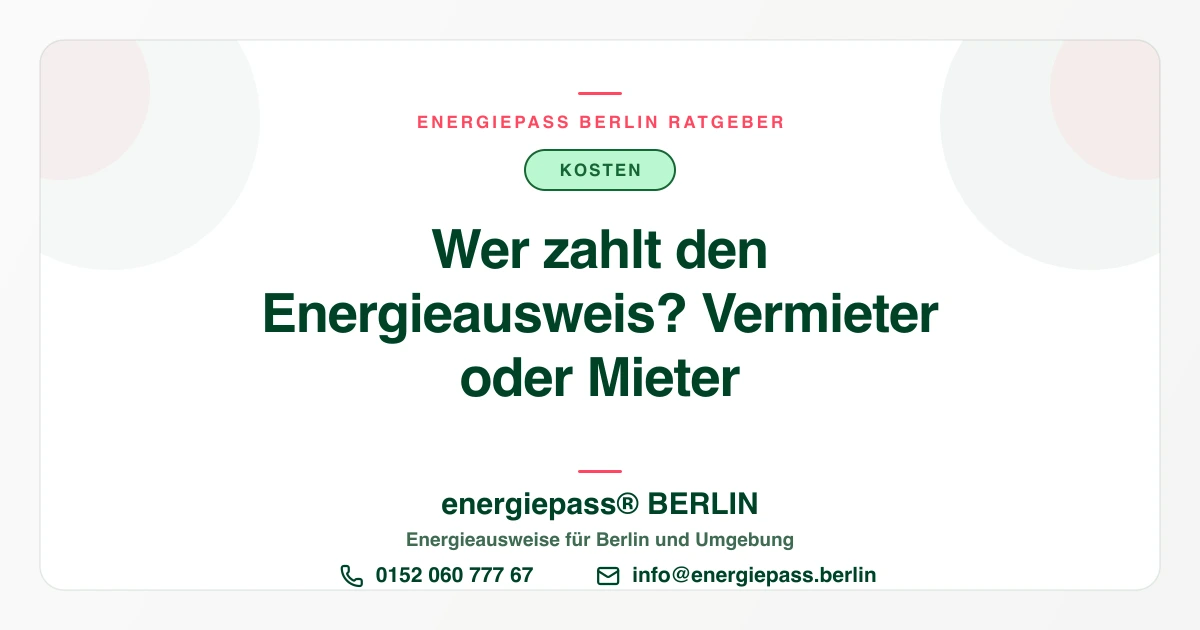 Wer zahlt den Energieausweis, Vermieter oder Mieter? | energiepass BERLIN