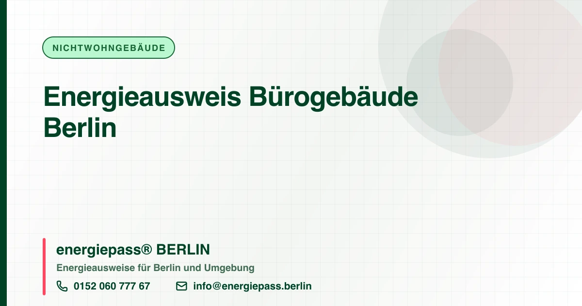 Energieausweis Bürogebäude Berlin, energiepass® BERLIN