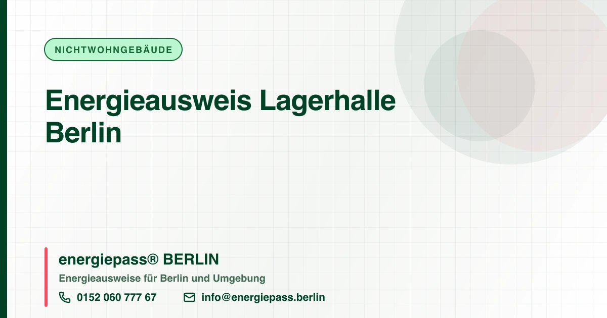 Energieausweis Lagerhalle Berlin, energiepass® BERLIN